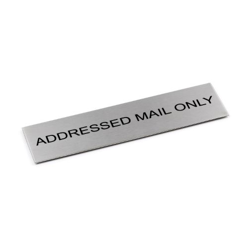 Sleek brushed stainless steel sign reading "Addressed Mail Only," measuring 170 x 50 mm for stylish curb appeal.
