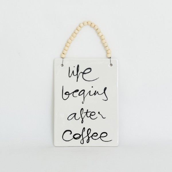 Ceramic plaque (14x19cm) displaying "Life Begins After Coffee" for coffee lovers' decor.