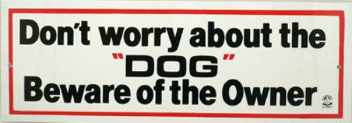 "Weather-resistant 'Beware Of The Owner' Dog Sign for enhanced home security, measuring 270mm x 95mm, ready to hang."