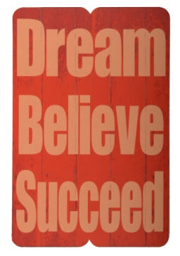 Wooden wall plaque featuring "Dream Believe Succeed," perfect for farmhouse-style decor, ready to hang, 300mm x 450mm.