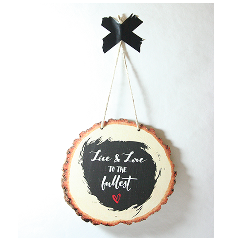 Wood slice wall art featuring "Love to the Fullest" in vibrant print on eco-friendly pine, perfect for home decor.