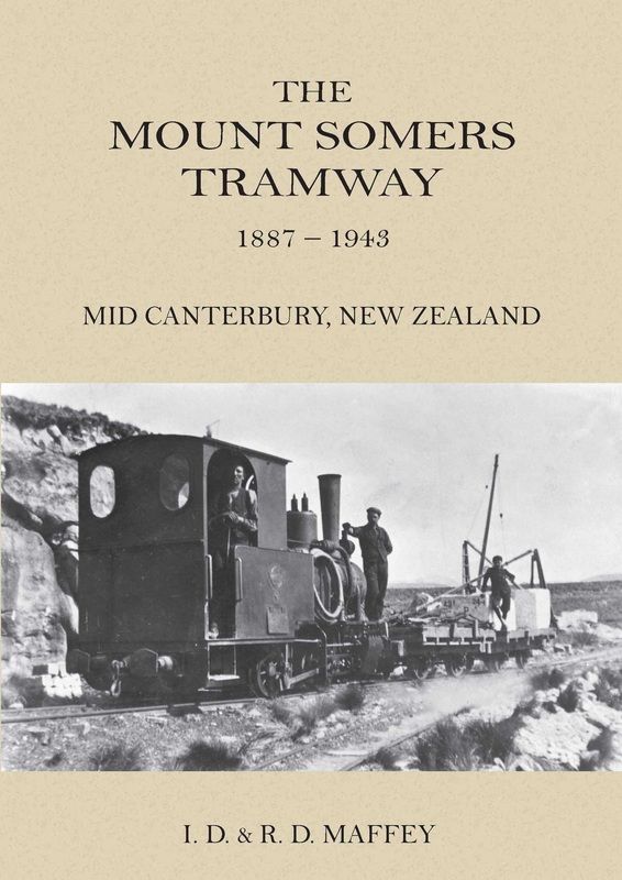 Book cover of "The Mount Somers Tramway 1887 - 1943," featuring historical photos and key insights into New Zealand's railway history.