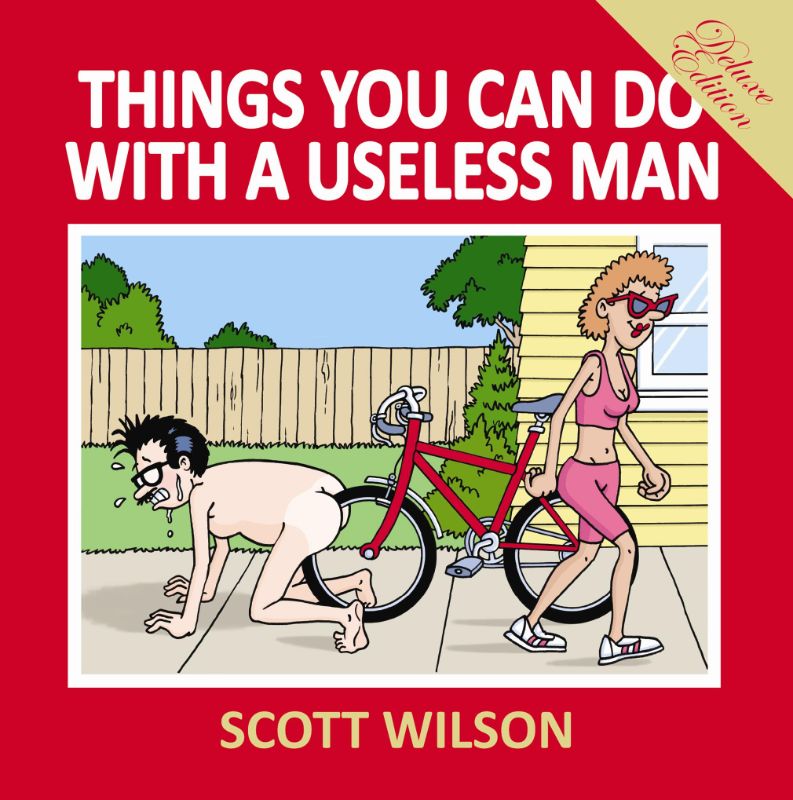Comedic guidebook "Things You Can Do With A Useless Man" by Scott Wilson, filled with humorous ideas and activities.