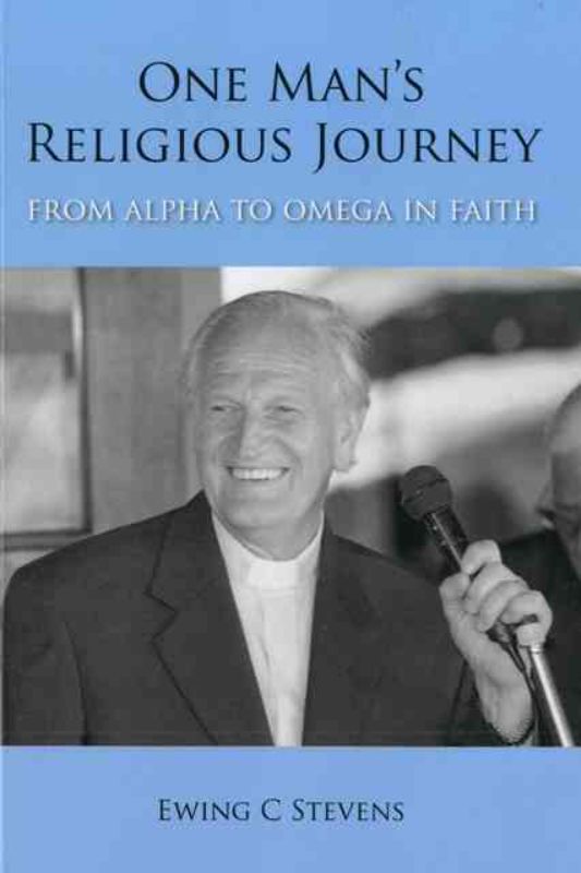 A reflective memoir by Ewing Stevens tracing 87 years of faith evolution and challenging Christian doctrines.
