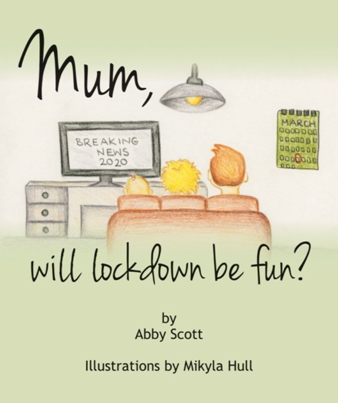 Cover of "Mum Will Lockdown Be Fun?" featuring three boys enjoying home adventures during the COVID-19 lockdown.