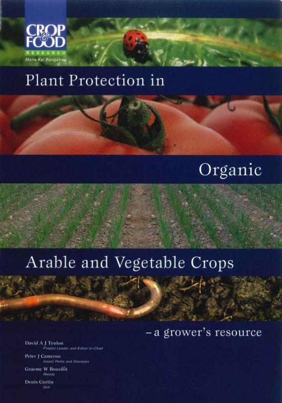 Comprehensive guide for organic farmers on pest, disease, and weed management in New Zealand arable and vegetable crops.