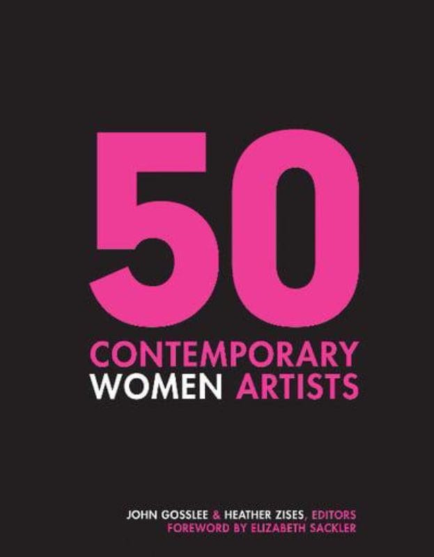 Hardback book featuring impactful works by 50 contemporary women artists, celebrating feminist art and diverse themes.