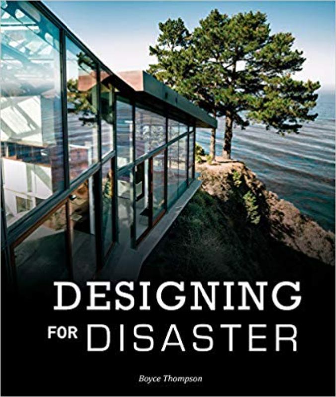 Hardback book titled "Designing for Disaster" by Boyce Thompson, showcasing resilient home designs against climate change challenges.