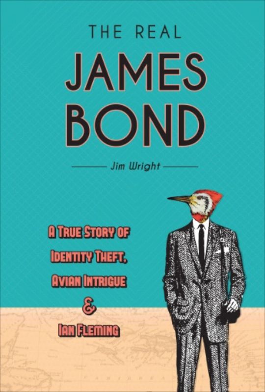 Hardback edition of "The Real James Bond," showcasing James Bond's adventurous life as an ornithologist in the Caribbean.