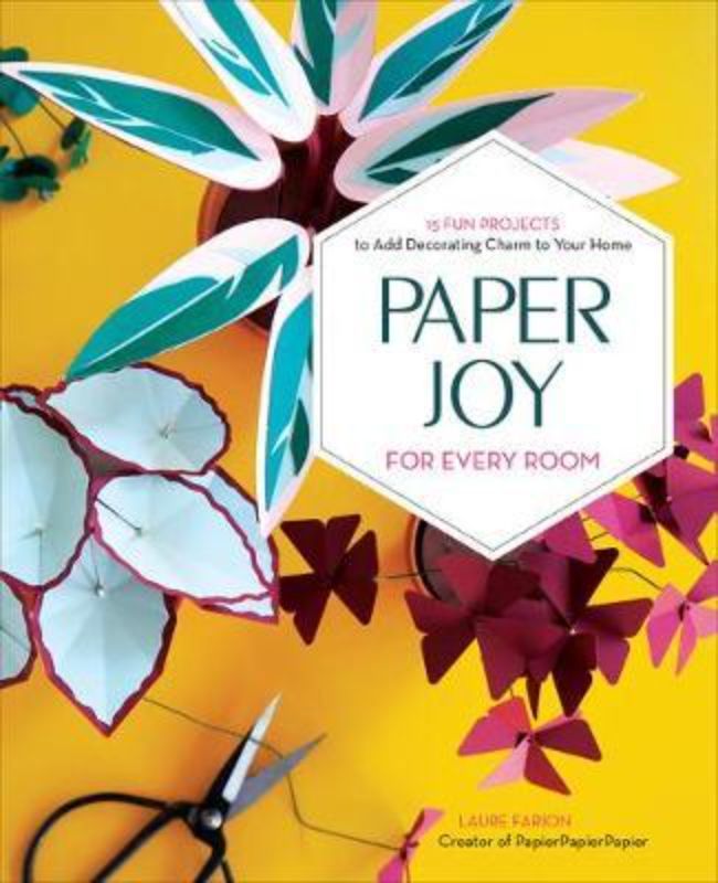 Colorful book cover of "Paper Joy For Every Room" featuring creative paper projects for home decoration.