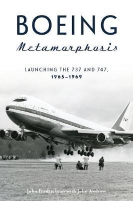 A hardback book titled "Boeing Metamorphosis," detailing Boeing's evolution in the 1960s, authored by John Fredrickson.