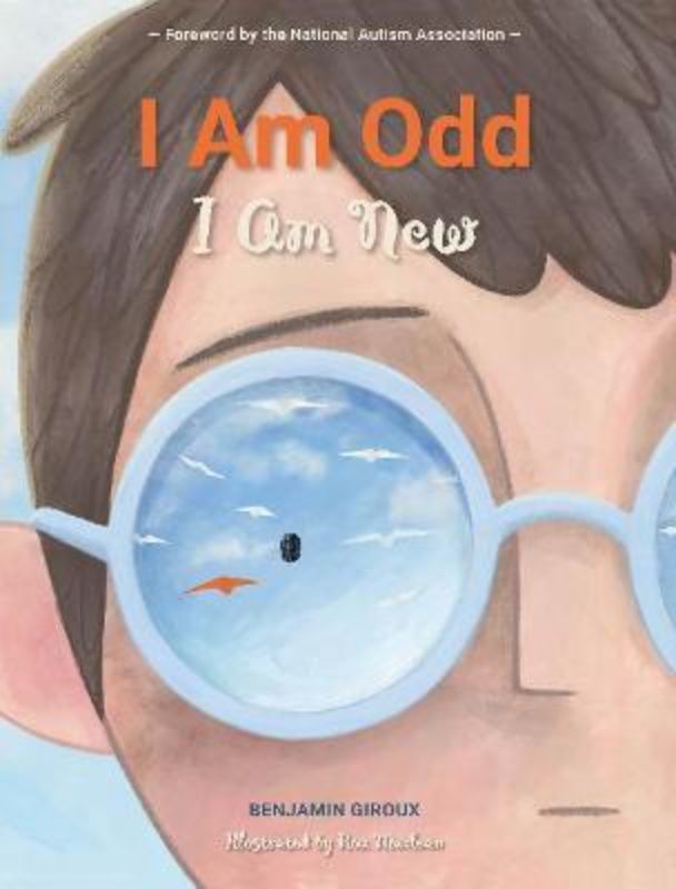 Illustrated picture book "I Am Odd I Am New" by Benjamin Giroux promotes individuality and acceptance through a child's poem about autism.