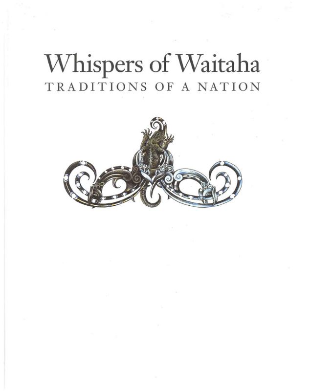 Cover of "Whispers of Waitaha: Traditions of a Nation," showcasing Maori culture and history through beautiful illustrations.