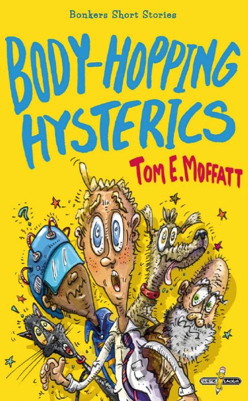 "Cover of 'Body-Hopping Hysterics' by Tom E Moffatt, showcasing whimsical art for comedic short stories on superpowers."