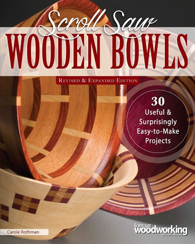Instructional guide for scroll saw wooden bowls featuring 30 unique projects, suitable for all skill levels in woodworking.