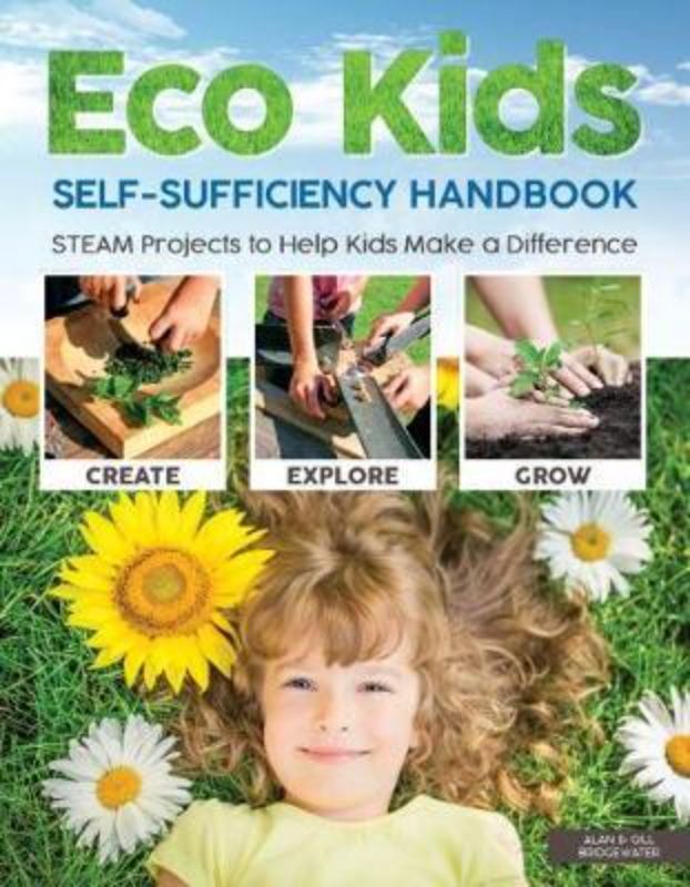 Colorful cover of the Eco Kids Self-Sufficiency Handbook, filled with fun projects teaching kids eco-awareness and STEAM skills.
