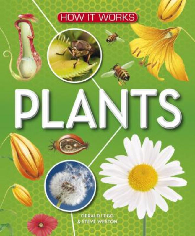 Illustrated hardback book "How it Works - Plants" by Gerald Legg, exploring diverse plant species for young readers.