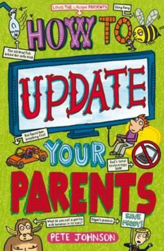 Cover of 'How to Update Your Parents' by Pete Johnson, featuring a humorous illustration of a boy and technology.