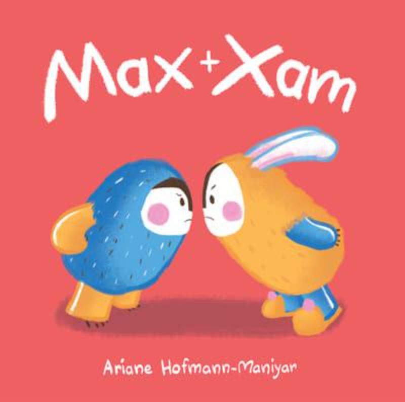Illustrated cover of "Max and Xam," a children's book about friendship, rivalry, and companionship for ages 3-7.
