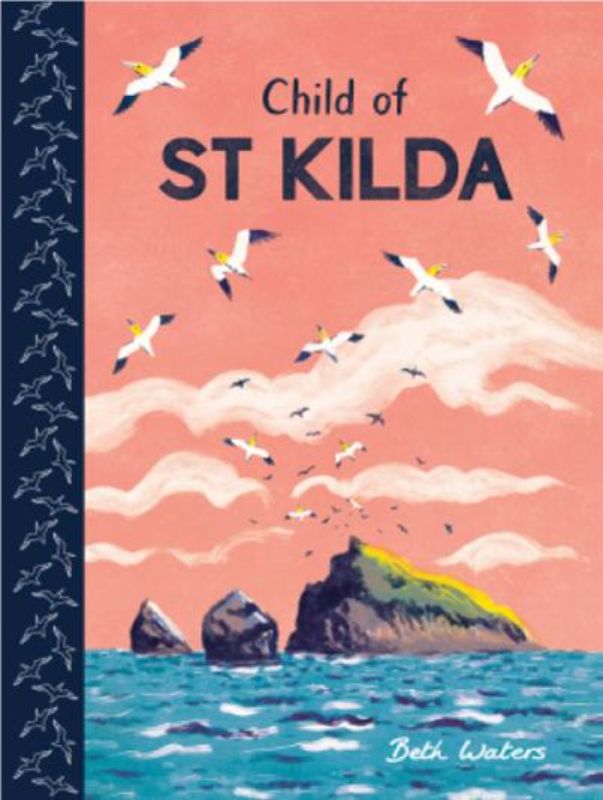 Illustrated hardback book 'The Last Child on St Kilda' narrates the unique history of St Kilda's resilient community.