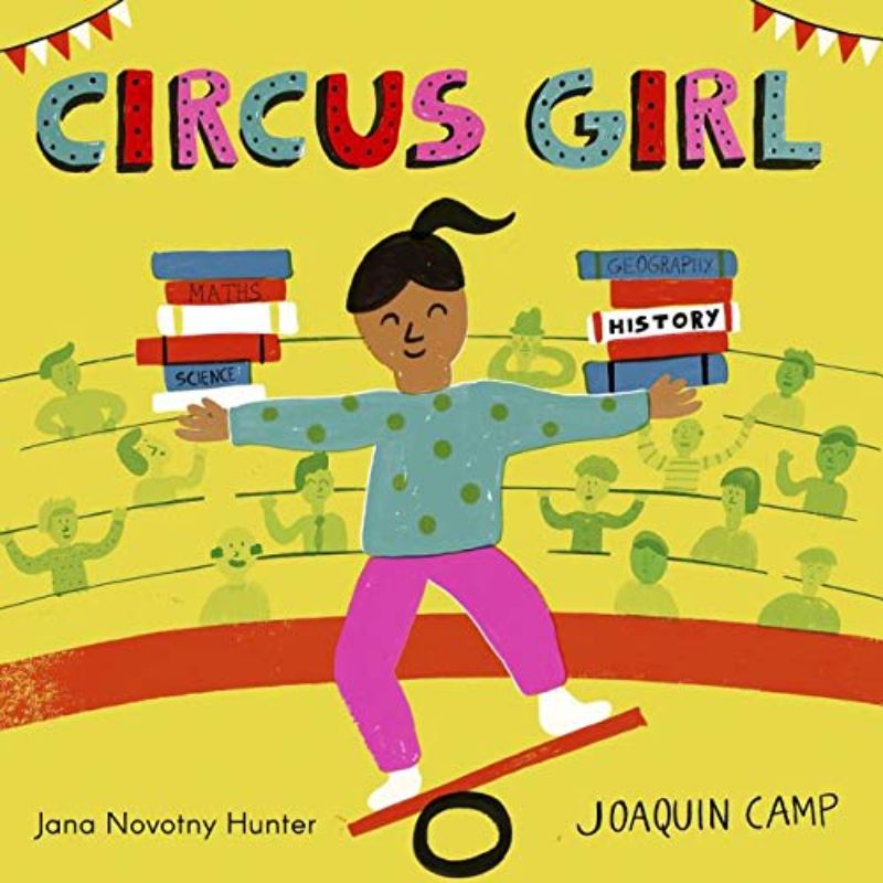 A delightful hardcover picture book, "Circus Girl" by Jana Novotny Hunter, inspires creativity in young readers through vibrant illustrations.