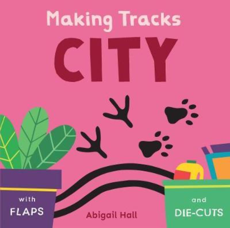 Hardback book 'Making Tracks 2 - City', featuring die-cut shapes and flaps, engaging young readers in urban exploration.