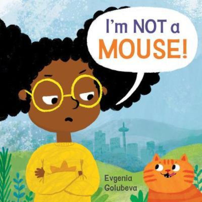 Playful paperback "I'm Not A Mouse" by Evgenia Golubeva, exploring identity and nicknames for kids aged 3-7.