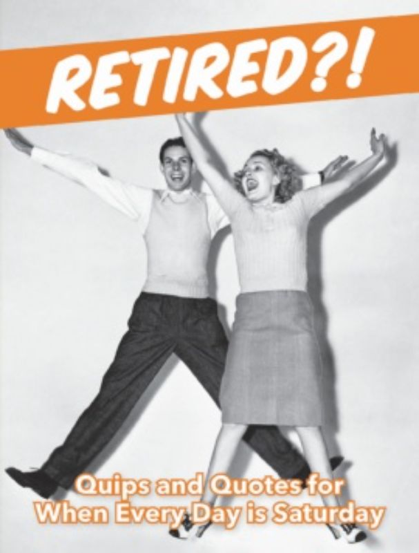 Charming hardback book of retro photos and witty quotes celebrating retirement, perfect for nostalgic reflection and laughter.