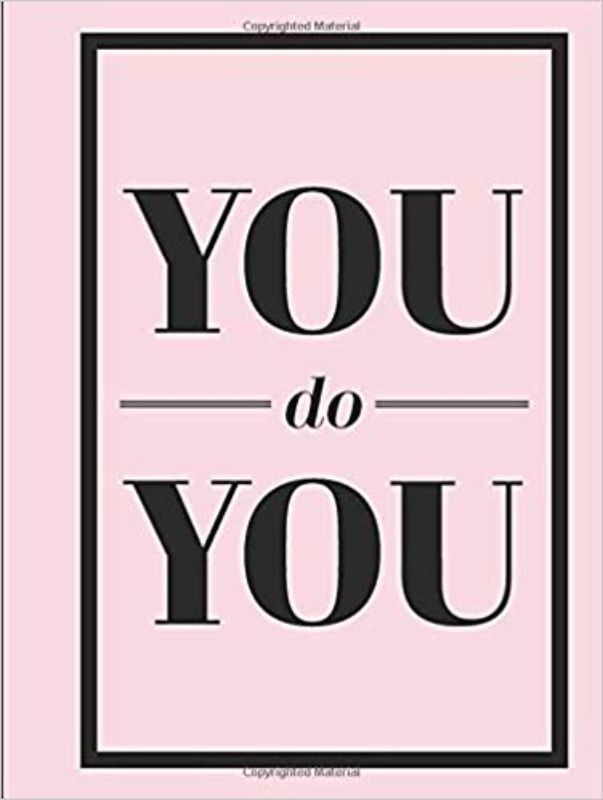 Hardback book "You do You," featuring 160 pages of motivational quotes celebrating individuality and self-acceptance.