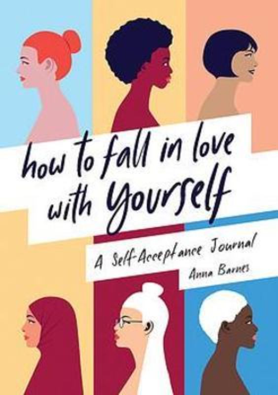 Illustrated journal "How To Fall In Love With Yourself" by Anna Barnes, promoting self-love and personal growth through activities.