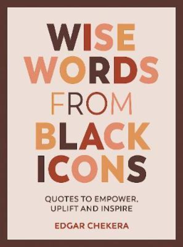 Hardback book featuring inspiring quotes from legendary Black icons, promoting empowerment and self-belief.