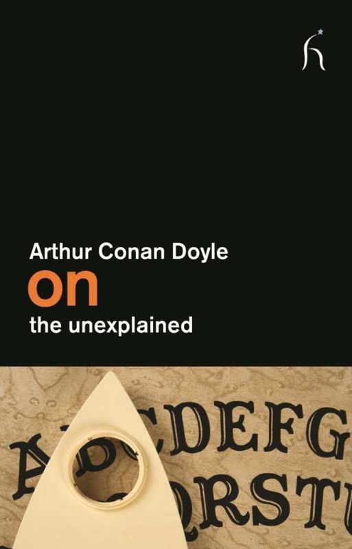 Cover of 'On The Unexplained' showcases Arthur Conan Doyle's exploration of supernatural themes and spiritualism.