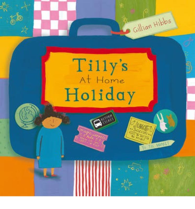 Illustrated cover of "Tilly's At Home Holiday," showcasing Tilly's imaginative adventures and vibrant storytelling in a cozy home setting.
