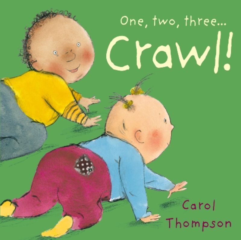 Children's book "One Two Three Crawl" by Carol Thompson, encouraging active play and movement with vibrant illustrations.
