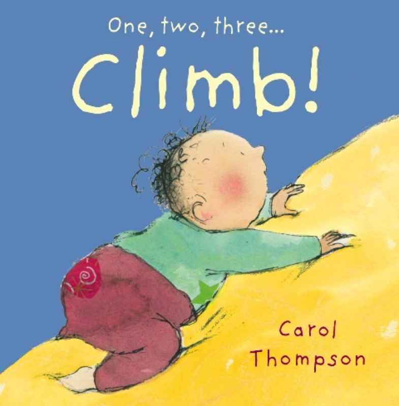 Hardback children's book "One Two Three Climb" promotes fun physical activity through vibrant illustrations by Carol Thompson.