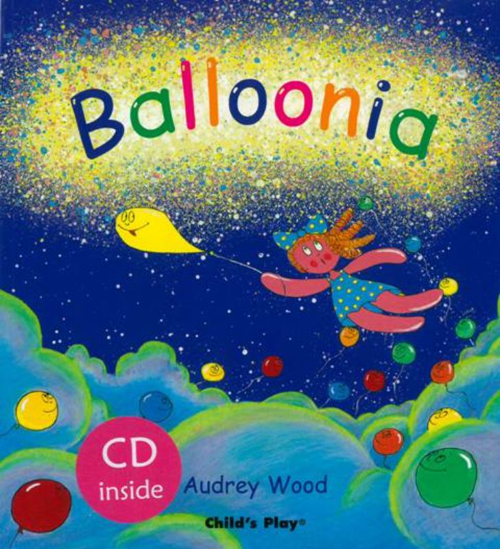 Soft cover children's book "Balloonia" by Audrey Wood, featuring colorful illustrations and a CD for audio storytelling.