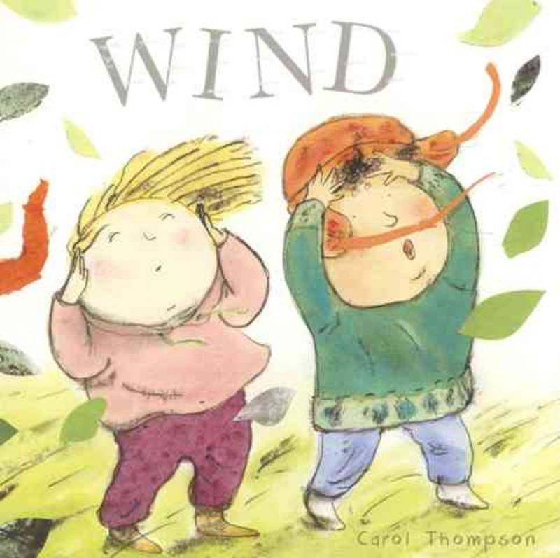 Illustrated hardcover board book "Wind" by Carol Thompson invites children to explore nature's sensory experiences.