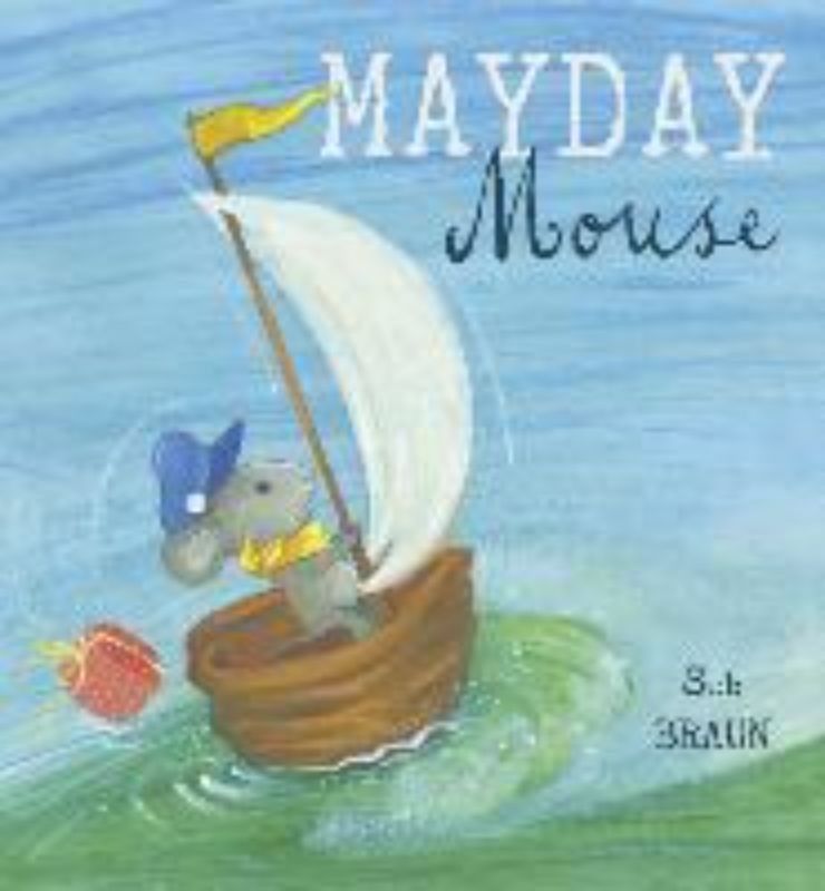 Illustrated cover of "Mayday Mouse," showcasing Captain Mouse's adventurous spirit and vibrant journey at sea.