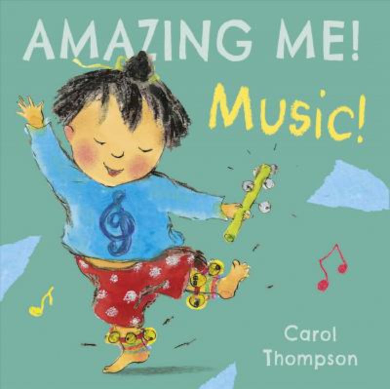 Hardback book "Amazing Me Music" by Carol Thompson, inviting children to explore creativity through music and movement.