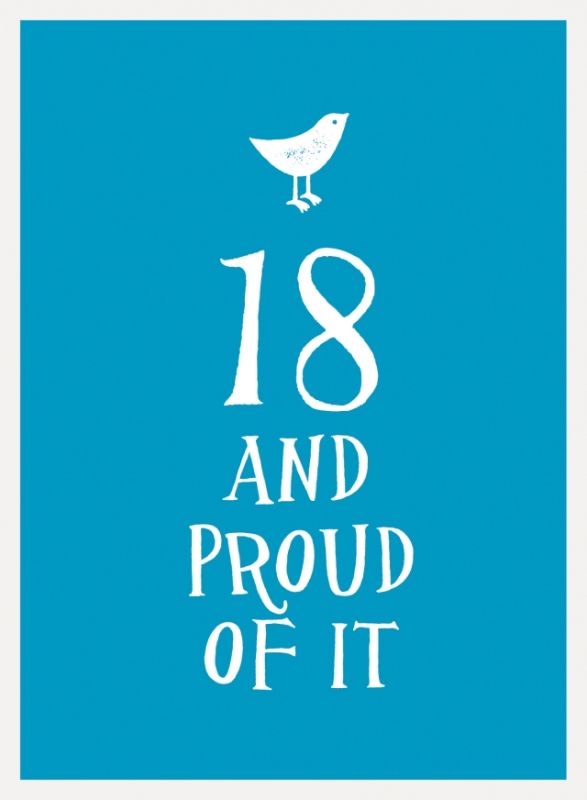 Hardback book titled '18 and Proud of It', featuring 160 pages of inspiring quotes for celebrating adulthood.