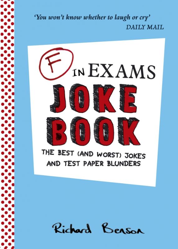 Hilarious 'F in Exams Joke Book' by Richard Benson, filled with jokes and funny exam answers to lighten study sessions.