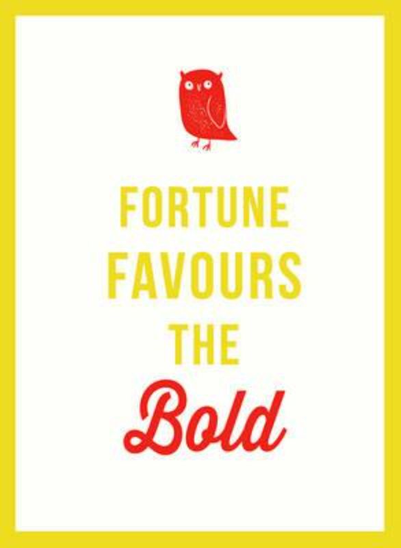 Hardback book "Fortune Favours the Bold," featuring motivational quotes and 160 pages of inspiration for daily encouragement.