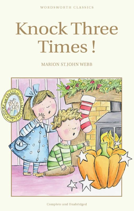 Cover of 'Knock Three Times' by Marion St. John Webb, a charming classic for children with contemporary illustrations.