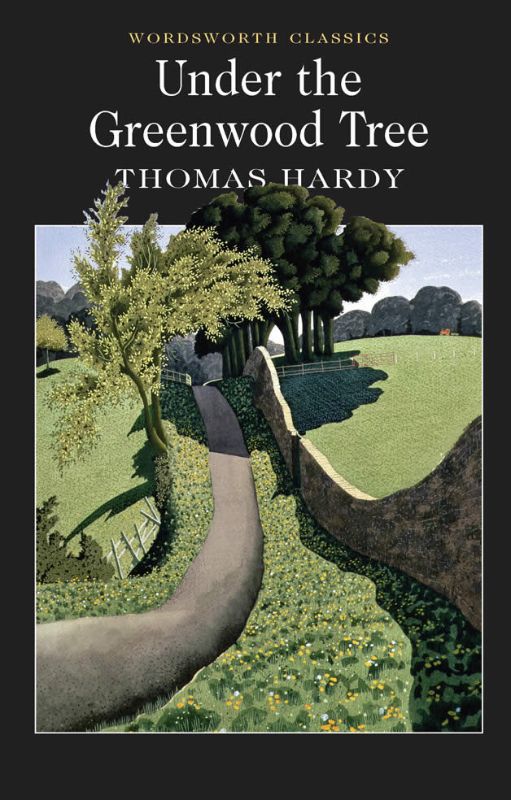 Paperback edition of Thomas Hardy's *Under The Greenwood Tree*, featuring 192 pages of pastoral romance and village life.