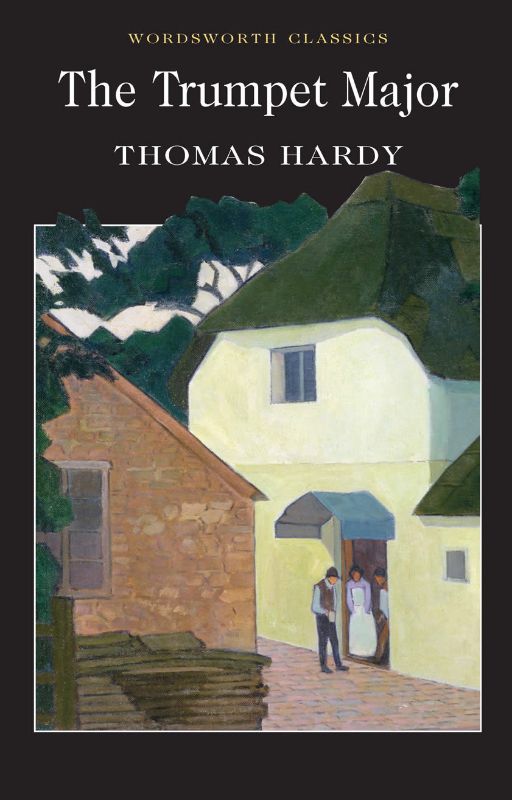 Cover of 'Trumpet Major' by Thomas Hardy, a classic novel on love and war during the Napoleonic Wars, 288 pages.