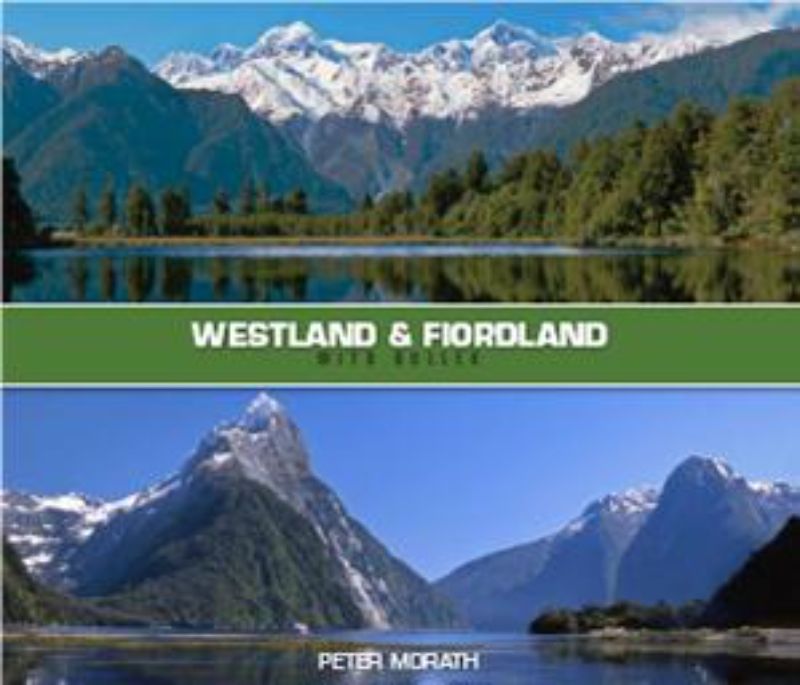 Exploration of New Zealand's Westland & Fiordland with stunning imagery and insights by Peter Morath in a paperback edition.