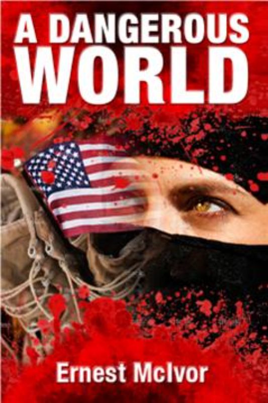 Cover of "A Dangerous World" by Ernest McIvor, exploring Middle East geopolitics and historical conflicts.