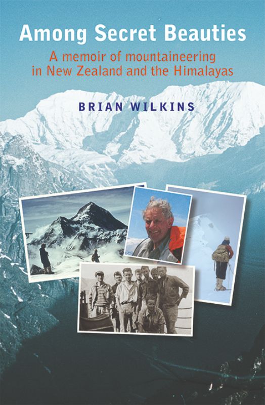 "Cover of 'Among Secret Beauties' by Brian Wilkins, a memoir on climbing and adventure in the 1950s."