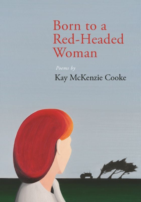 Cover of 'Born to a Red-Headed Woman', a poetic memoir by Kay McKenzie Cooke, exploring life's complexities through music and memory.