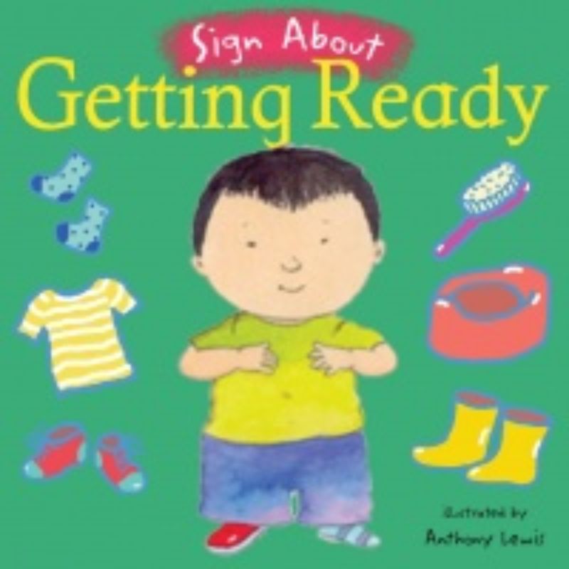 Illustrated children's book "Getting Ready" teaches essential sign language for daily routines through engaging visuals.